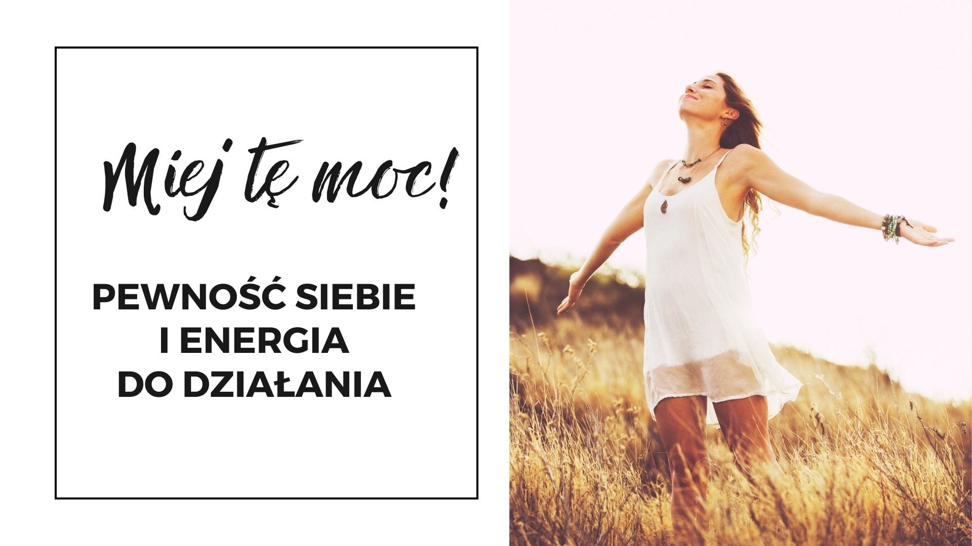 Kurs Miej tę moc! Pewność siebie i energia do działania