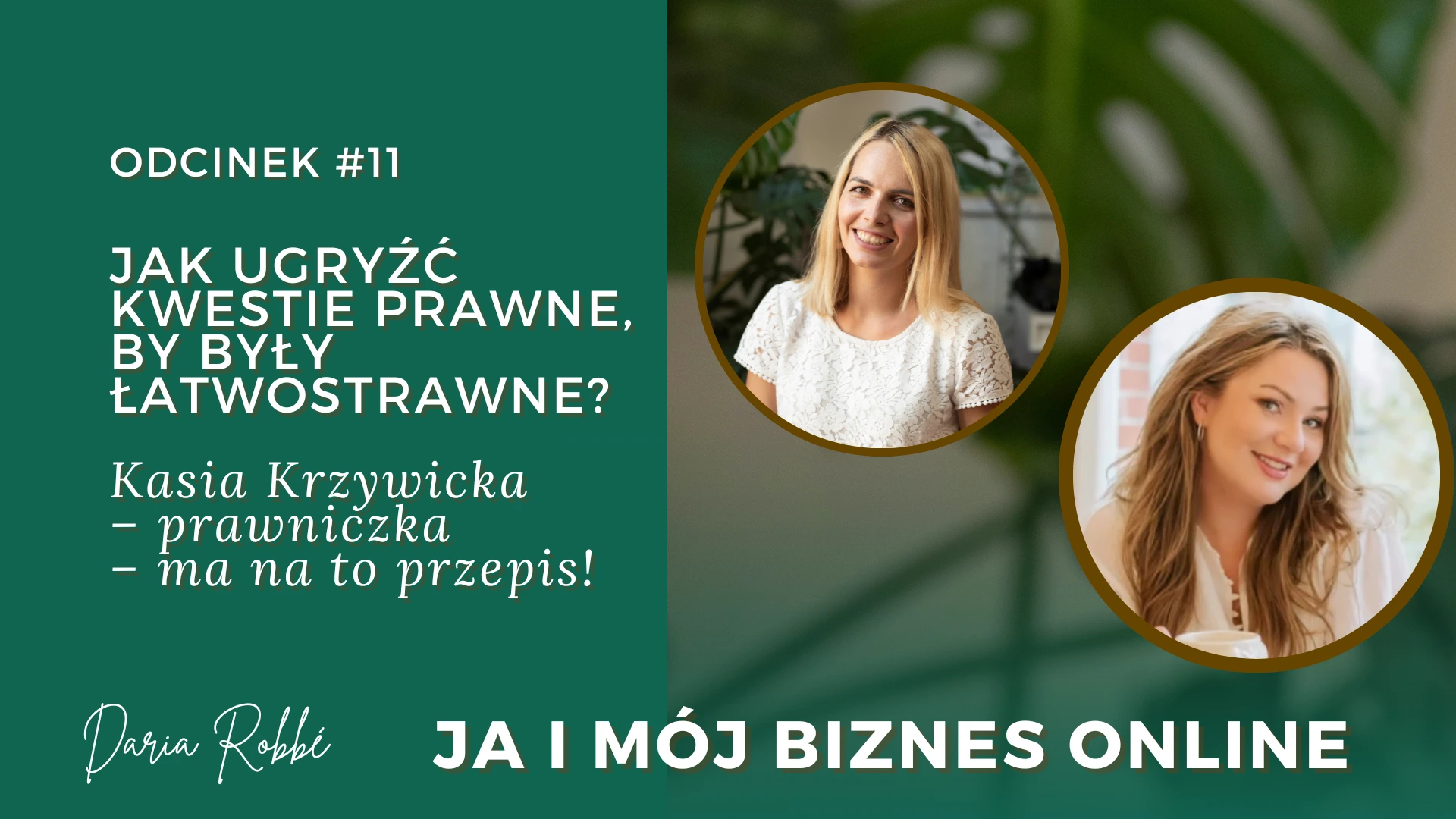 You are currently viewing #11 Jak ugryźć kwestie prawne, by były łatwostrawne? Kasia Krzywicka – prawniczka – ma na to przepis!