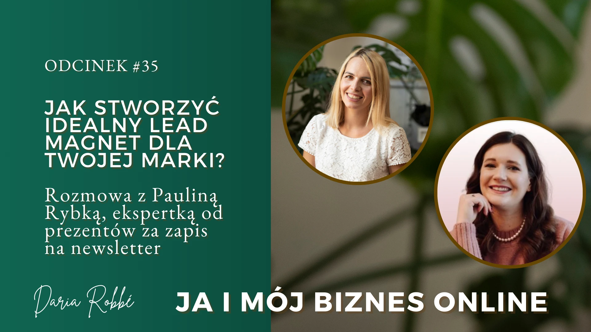 #35 Jak stworzyć idealny lead magnet dla Twojej marki? Rozmowa z Pauliną Rybką